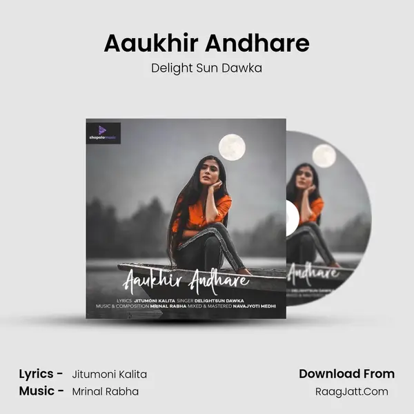 Aaukhir Andhare MP3 Song by Delight Sun Dawka Cover