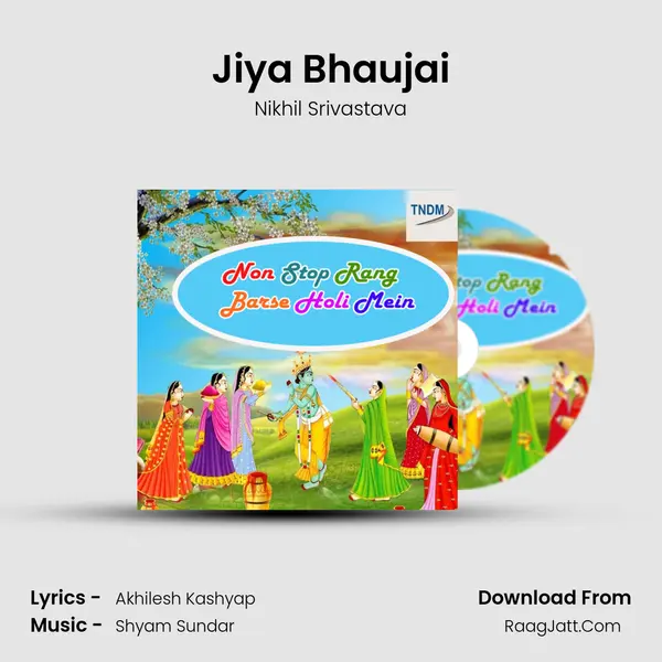 Jiya Bhaujai MP3 Song by Nikhil Srivastava Cover