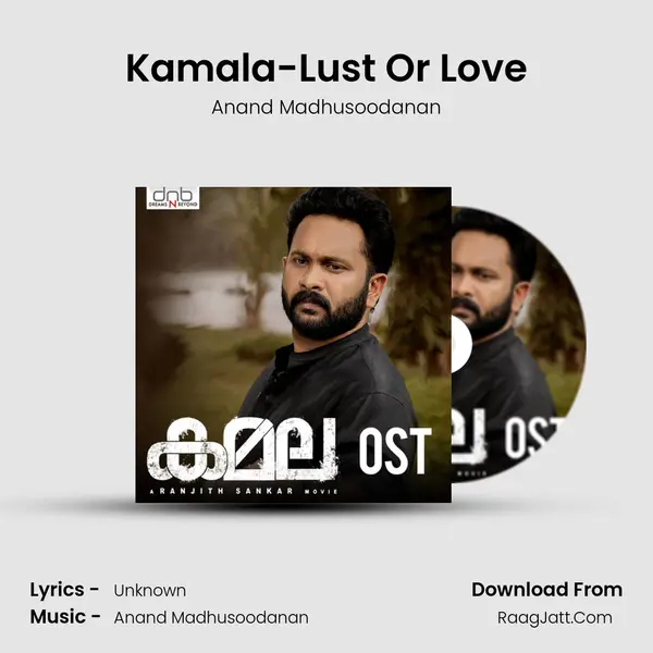 Kamala-Lust Or Love MP3 Song by Anand Madhusoodanan Cover