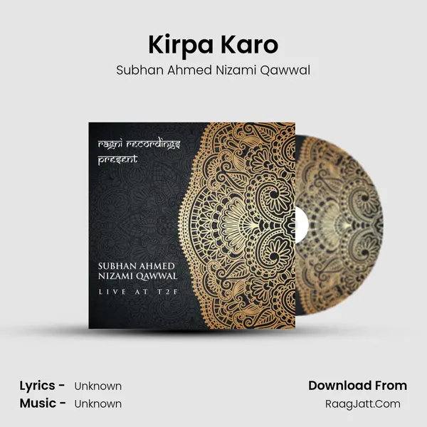 Kirpa Karo MP3 Song by Subhan Ahmed Nizami Qawwal Cover