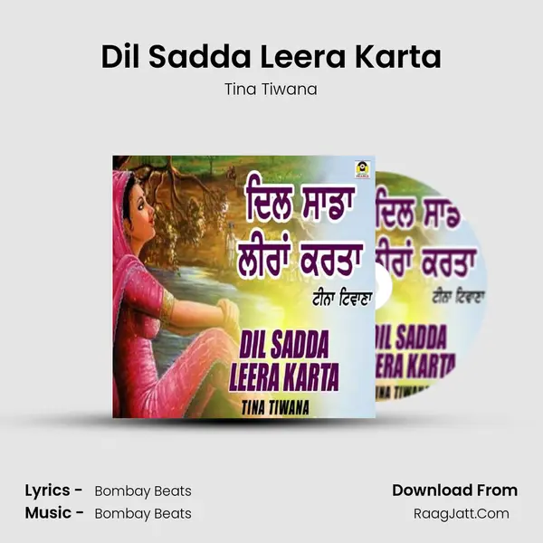 Dil Sadda Leera Karta - Tina Tiwana