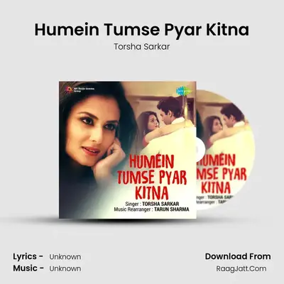 Humein Tumse Pyar Kitna - Torsha Sarkar - Torsha Sarkar
