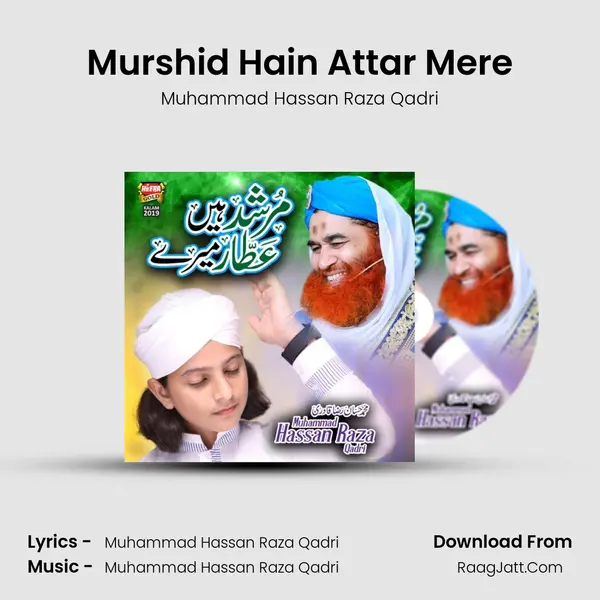 Murshid Hain Attar Mere - Muhammad Hassan Raza Qadri