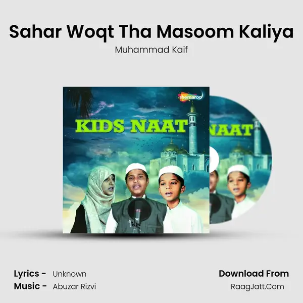 Sahar Woqt Tha Masoom Kaliya mp3 song