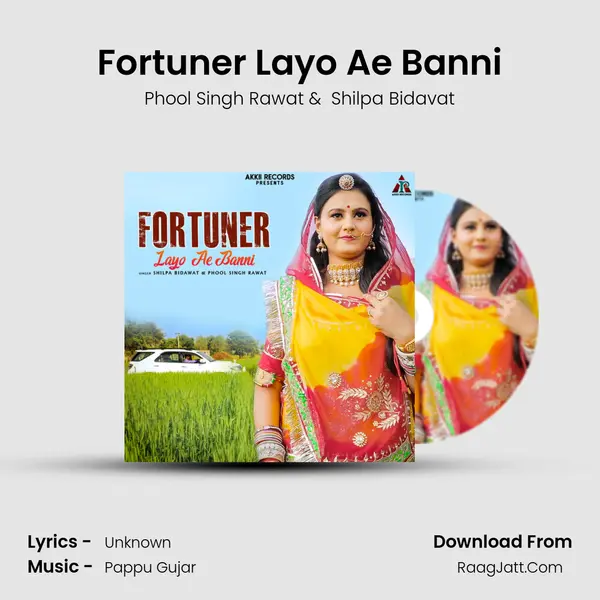 Fortuner Layo Ae Banni - Phool Singh Rawat