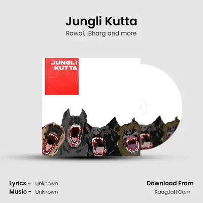 Jungli Kutta MP3 Song by Rawal Cover