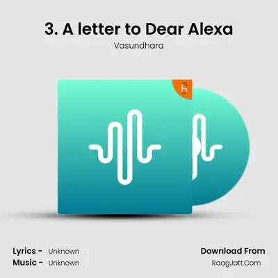 3. A letter to Dear Alexa mp3 song