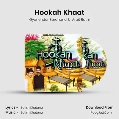 Hookah Khaat MP3 Song by Gyanender Sardhana Cover