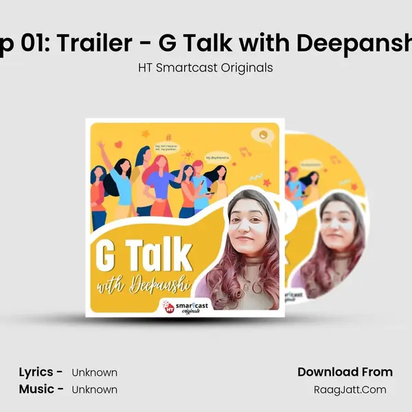 Ep 01: Trailer - G Talk with Deepanshi mp3 song