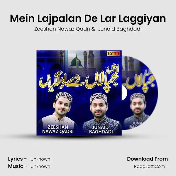 Mein Lajpalan De Lar Laggiyan MP3 Song by Zeeshan Nawaz Qadri Cover