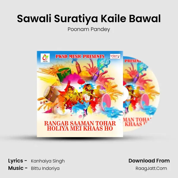 Sawali Suratiya Kaile Bawal MP3 Song by Poonam Pandey Cover