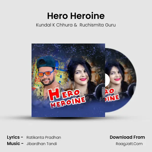 Hero Heroine - Kundal K Chhura