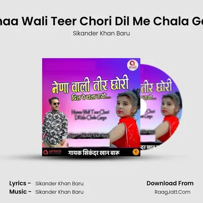 Nenaa Wali Teer Chori Dil Me Chala Gayo mp3 song