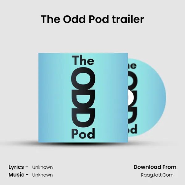 The Odd Pod trailer MP3 Song by  Cover