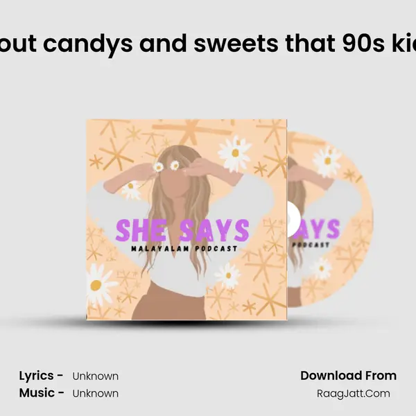 Just a fun talk about candys and sweets that 90s kids have enjoyed!! MP3 Song by  Cover