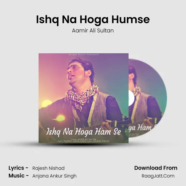 Ishq Na Hoga Humse mp3 song