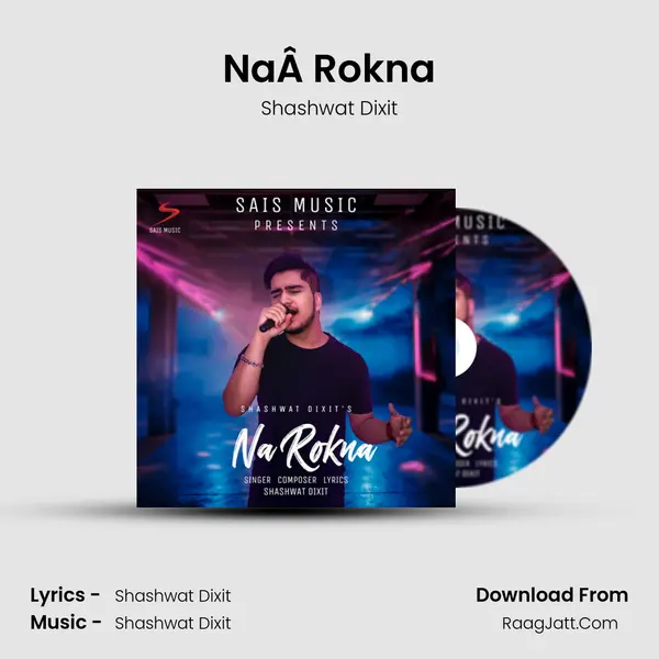 NaÂ Rokna MP3 Song by Shashwat Dixit Cover