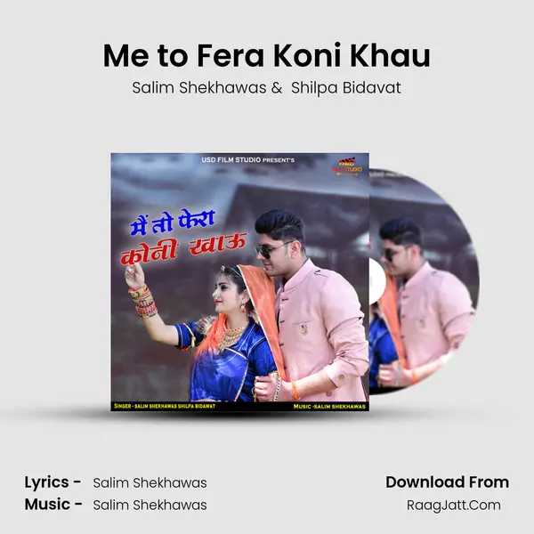 Me to Fera Koni Khau - Salim Shekhawas