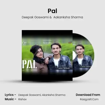 Pal MP3 Song by Deepak Goswami Cover