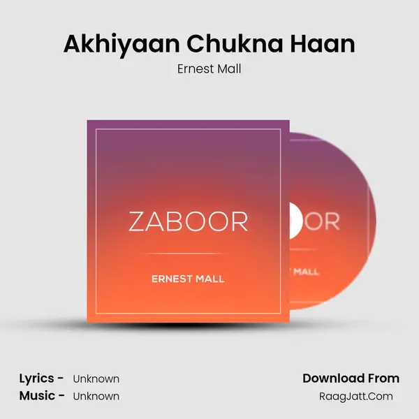 Akhiyaan Chukna Haan MP3 Song by Ernest Mall Cover