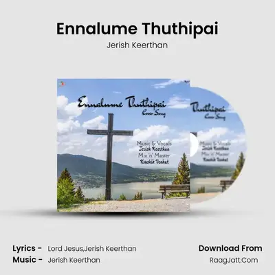 Ennalume Thuthipai MP3 Song by Jerish Keerthan Cover