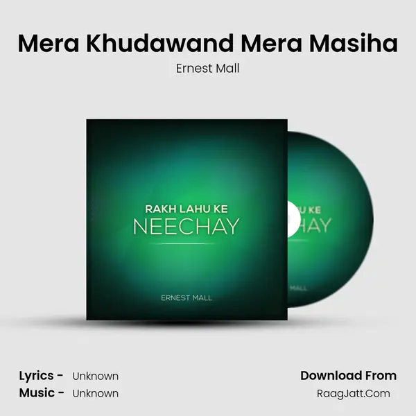 Mera Khudawand Mera Masiha MP3 Song by Ernest Mall Cover