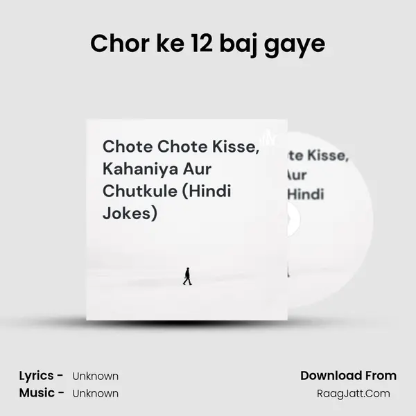 Chor ke 12 baj gaye MP3 Song by  Cover