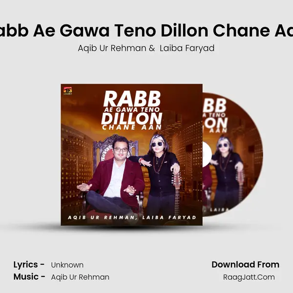 Rabb Ae Gawa Teno Dillon Chane Aan MP3 Song by Aqib Ur Rehman Cover