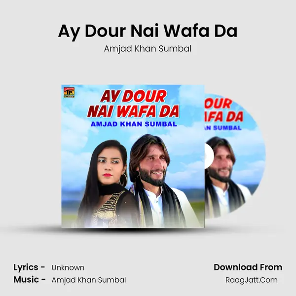 Ay Dour Nai Wafa Da MP3 Song by Amjad Khan Sumbal Cover