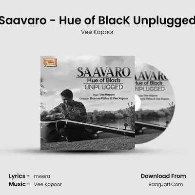 Saavaro - Hue of BlacK Unplugged mp3 song