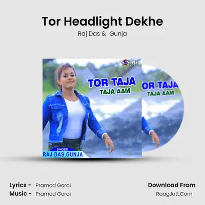 Tor Headlight Dekhe mp3 song