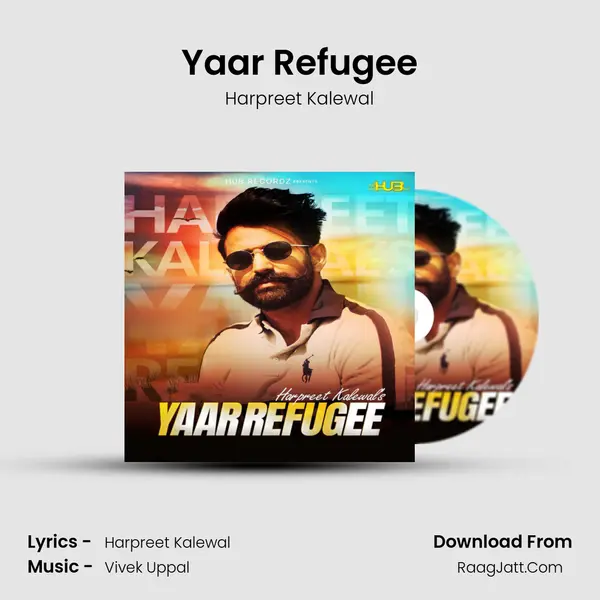 Yaar Refugee mp3 song