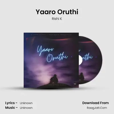 Yaaro Oruthi mp3 song
