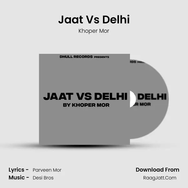 Jaat Vs Delhi MP3 Song by Khoper Mor Cover