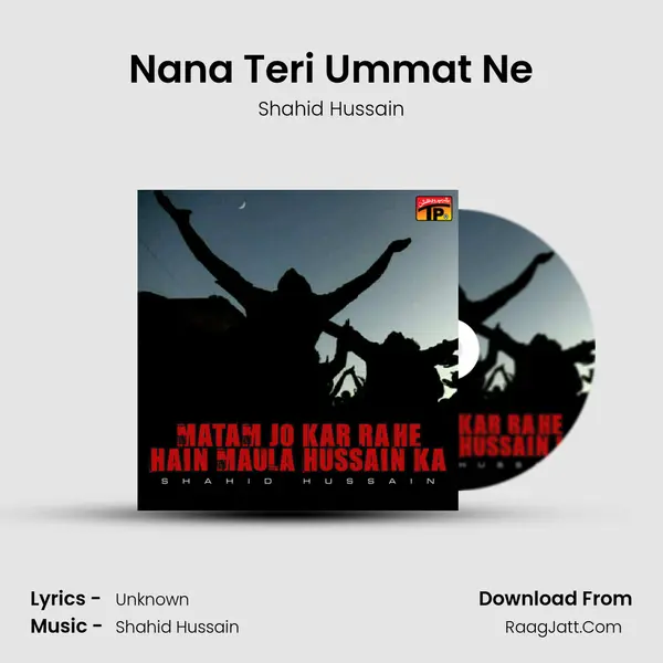 Nana Teri Ummat Ne MP3 Song by Shahid Hussain Cover
