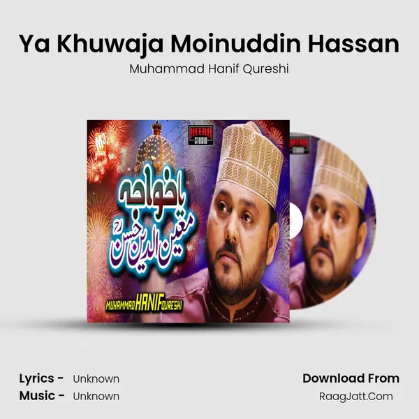 Ya Khuwaja Moinuddin Hassan MP3 Song by Muhammad Hanif Qureshi Cover