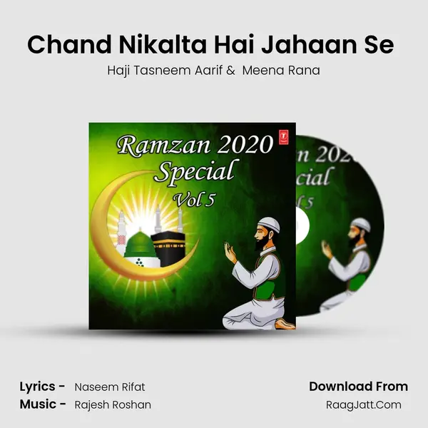 Chand Nikalta Hai Jahaan Se (From Ramzan Ki Nemat) mp3 song