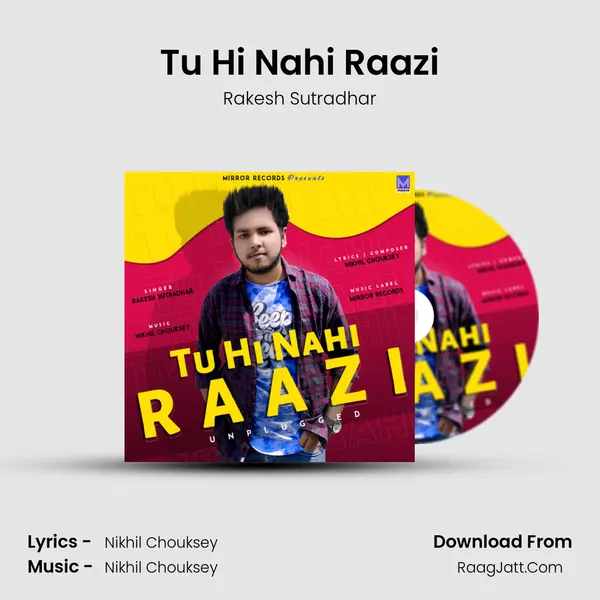 Tu Hi Nahi Raazi mp3 song