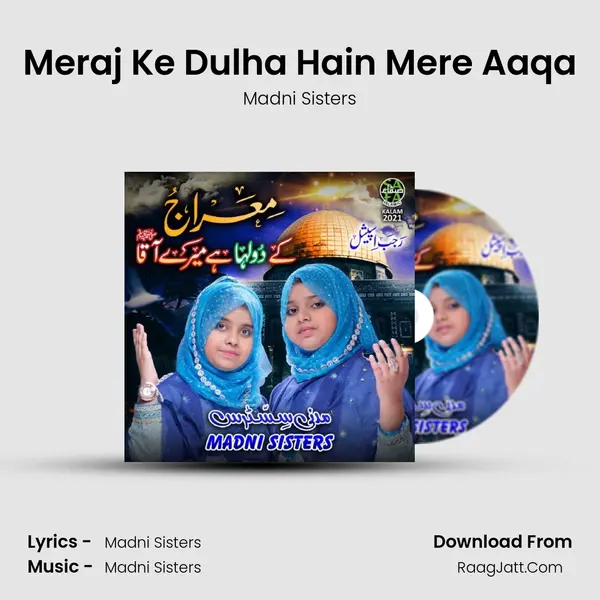Meraj Ke Dulha Hain Mere Aaqa mp3 song