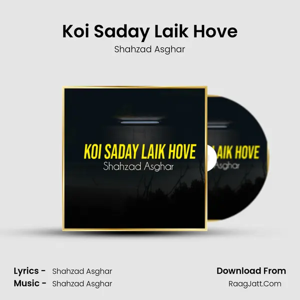 Koi Saday Laik Hove MP3 Song by Shahzad Asghar Cover