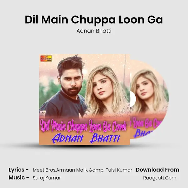 Dil Main Chuppa Loon Ga MP3 Song by Adnan Bhatti Cover