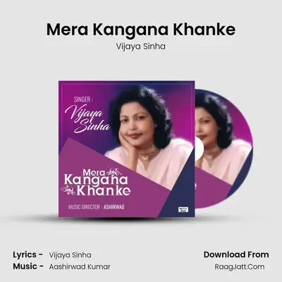 Mera Kangana Khanke MP3 Song by Vijaya Sinha Cover