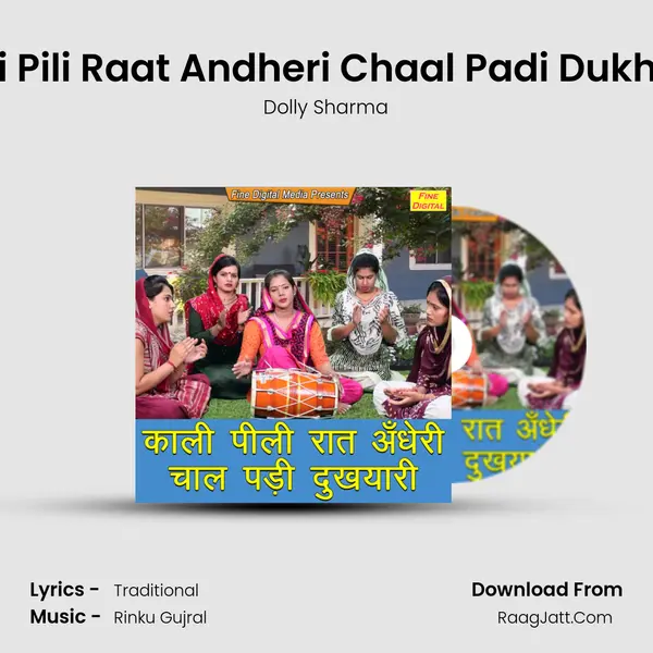 Kaali Pili Raat Andheri Chaal Padi Dukhiyari - Dolly Sharma