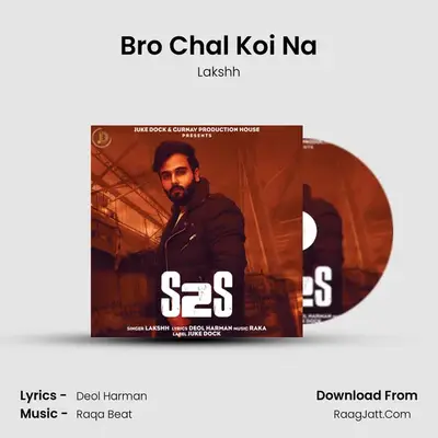 Bro Chal Koi Na MP3 Song by Lakshh Cover
