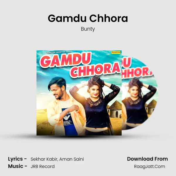 Gamdu Chhora - Bunty