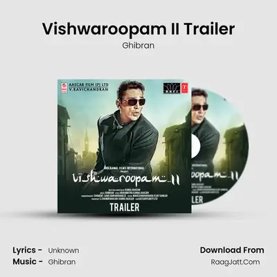 Vishwaroopam II Trailer - Ghibran