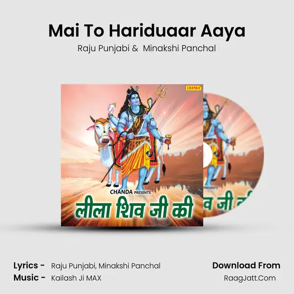 Mai To Hariduaar Aaya MP3 Song by Raju Punjabi Cover