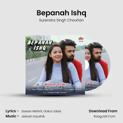 Bepanah Ishq - Surendra Singh Chouhan
