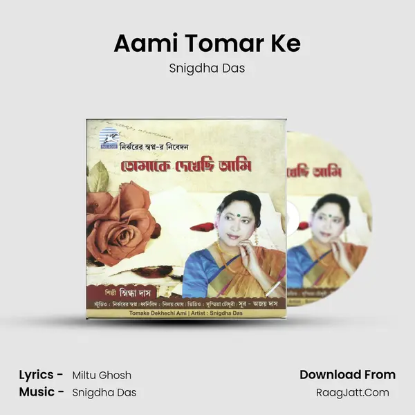 Aami Tomar Ke MP3 Song by Snigdha Das Cover