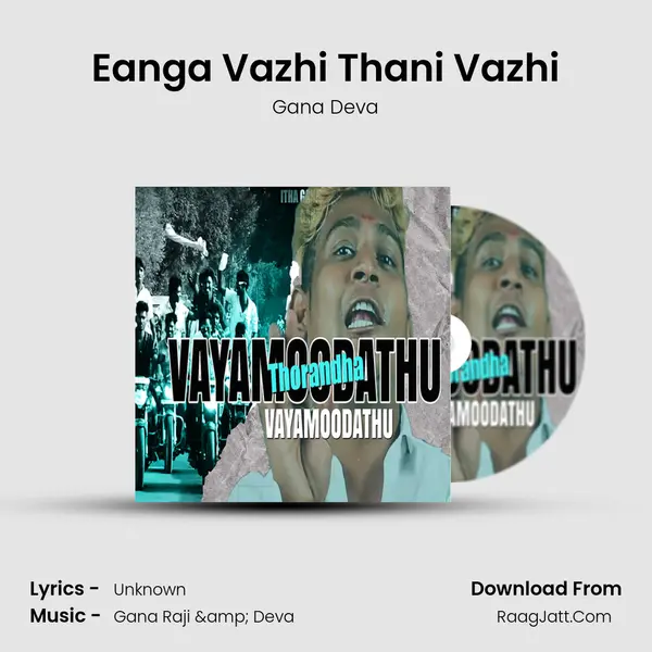 Eanga Vazhi Thani Vazhi MP3 Song by Gana Deva Cover
